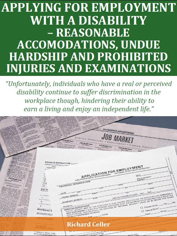 Applying for Employment With a Disability: Reasonable Accomodations, Undue Hardships, and Prohibited Injuries and Examinations
