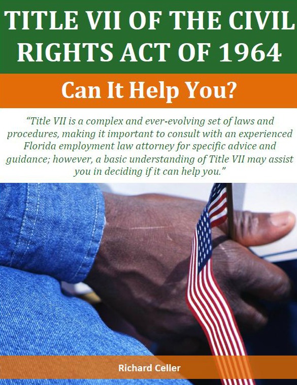 Title VII of the Civil Rights Act of 1964 in California: Can It Help You